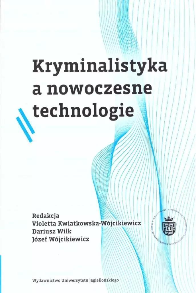 Wydawnictwo Uniwersytetu Jagiellonskiego Forensische Wissenschaft und moderne BR-Technologien