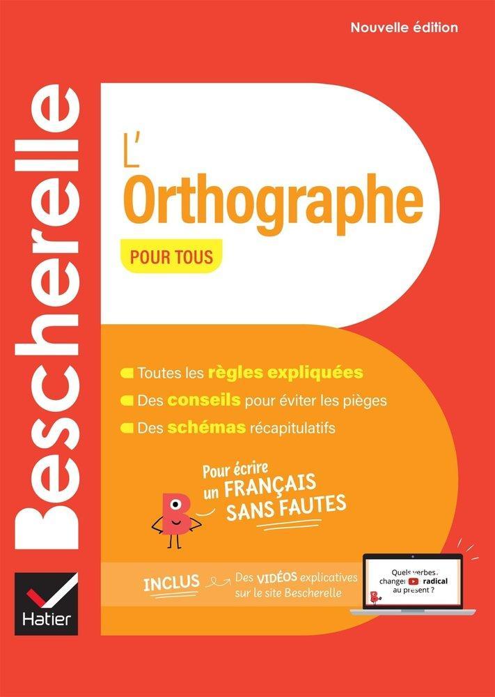 Editions Hatier Bescherelle L'orthographe pour tous - nouvelle edition