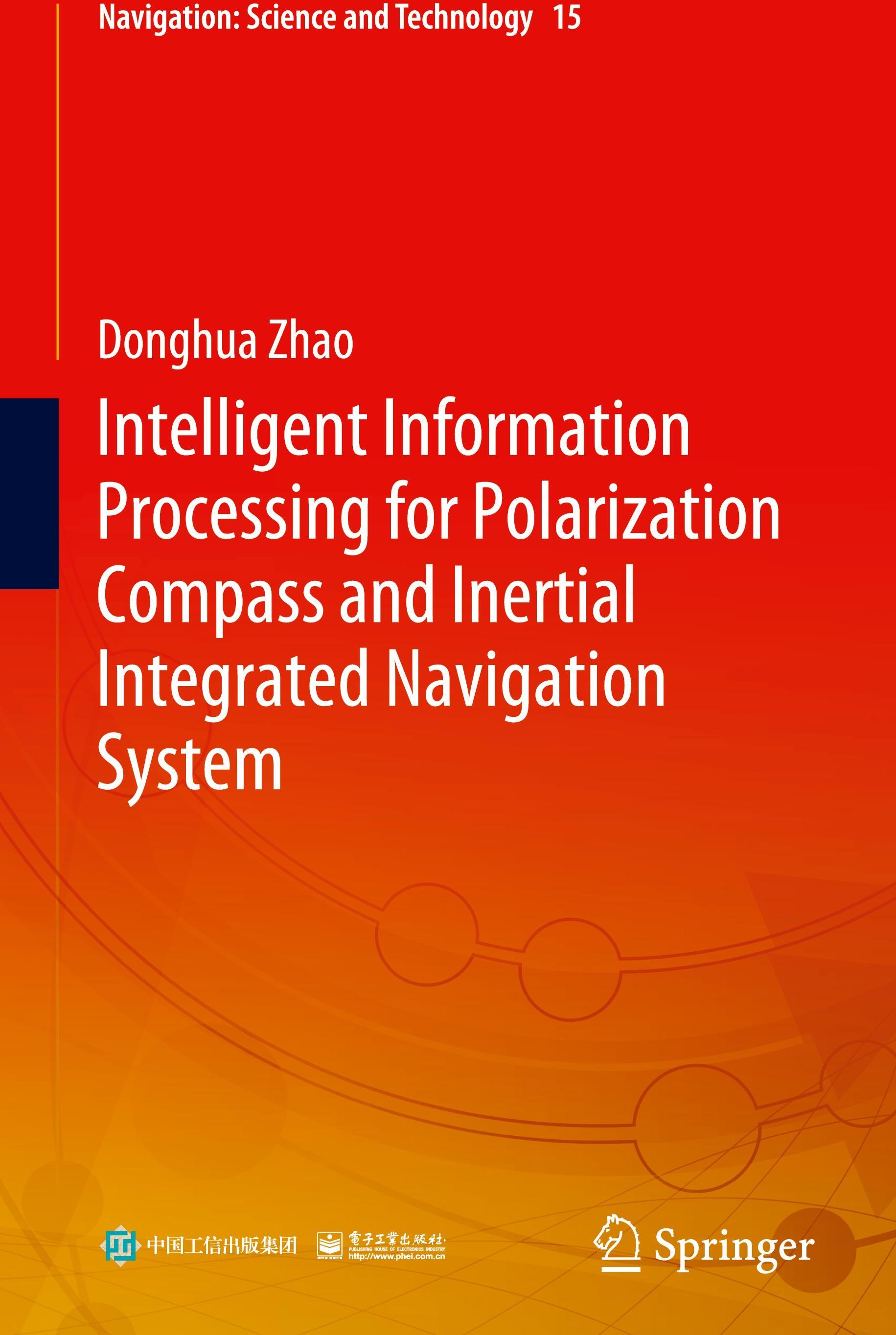 Springer Nature Singapore Intelligente Informationsverarbeitung für integrierte Polarisationskompass- und Trägheitsnavigationssysteme