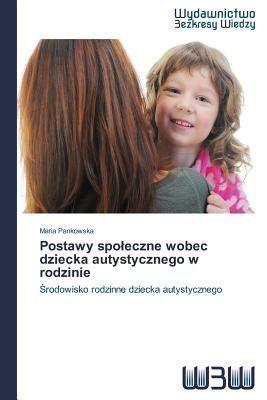 Wydawnictwo Bezkresy Wiedzy Soziale Einstellungen gegenüber einem autistischen Kind in der Familie