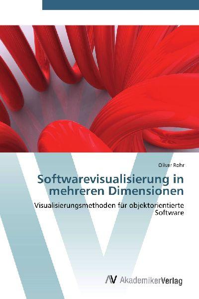 AV Akademikerverlag Softwarevisualisierung in mehreren Dimensionen