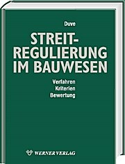 Sonstige Verlage Duve, H: Streitregulierung im Bauwesen