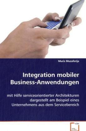 Sonstige Verlage Muzaferija Muris: Integration mobiler Business-Anwendungen