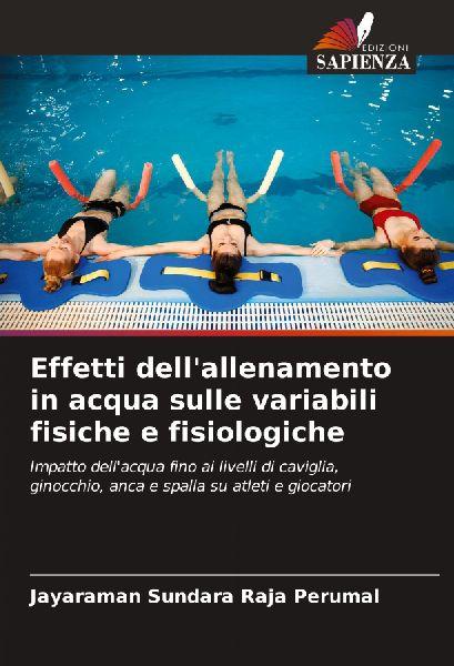 Edizioni Sapienza Die Auswirkungen des Trainings im Wasser auf physiologische und körperliche Parameter