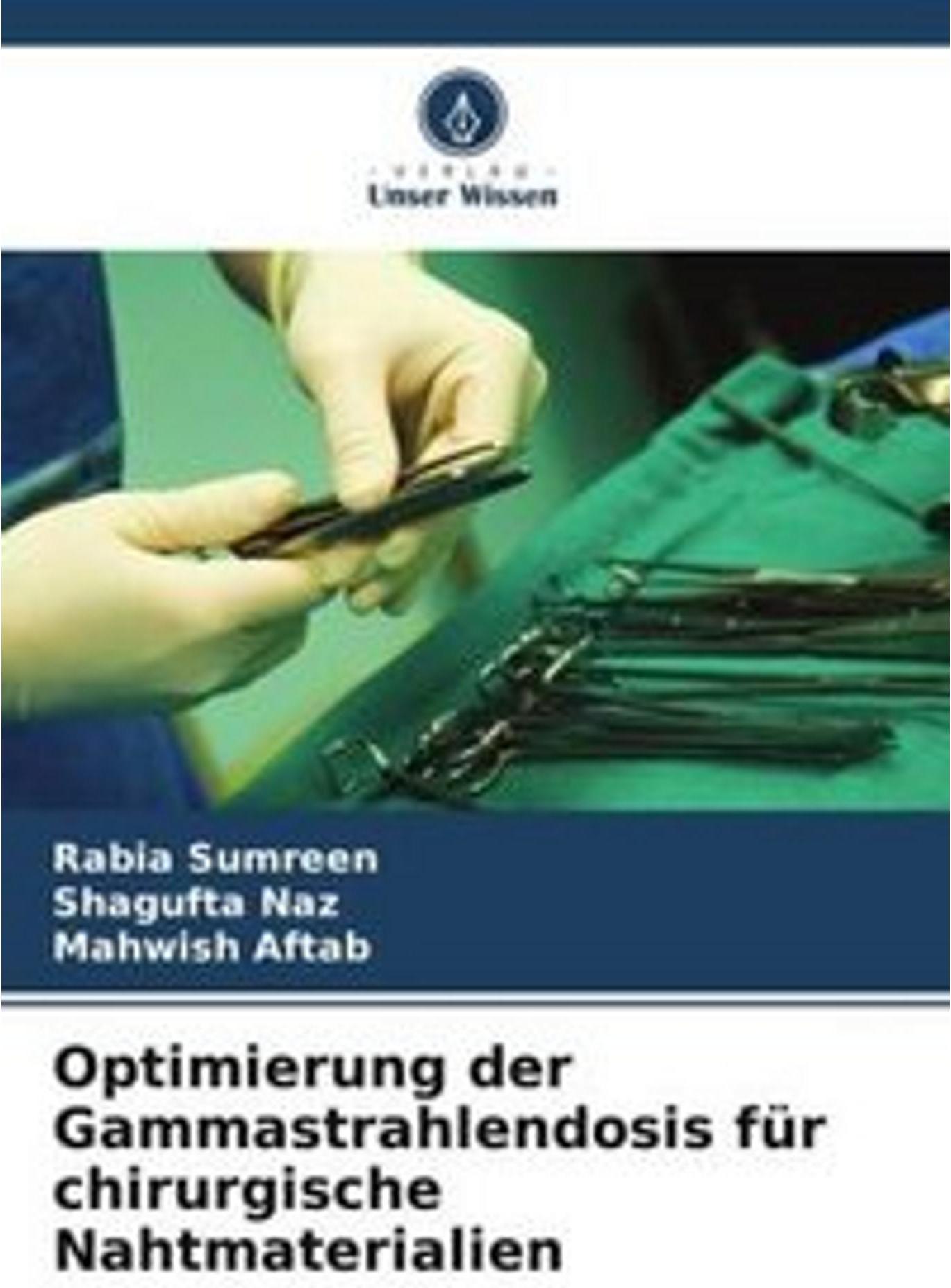 Verlag Unser Wissen Optimierung der Gammastrahlendosis für chirurgische Nahtmaterialien 30143888_9786209348099