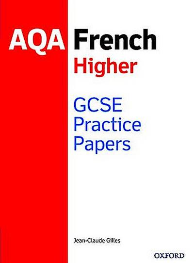 Oxford University Press GCSE French Higher Practice Papers AQA - Exam Revision Practice 9-1