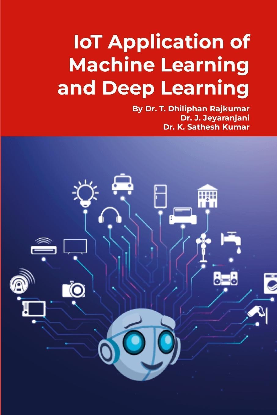 Sonstige Verlage IoT Application of Machine Learning and Deep Learning