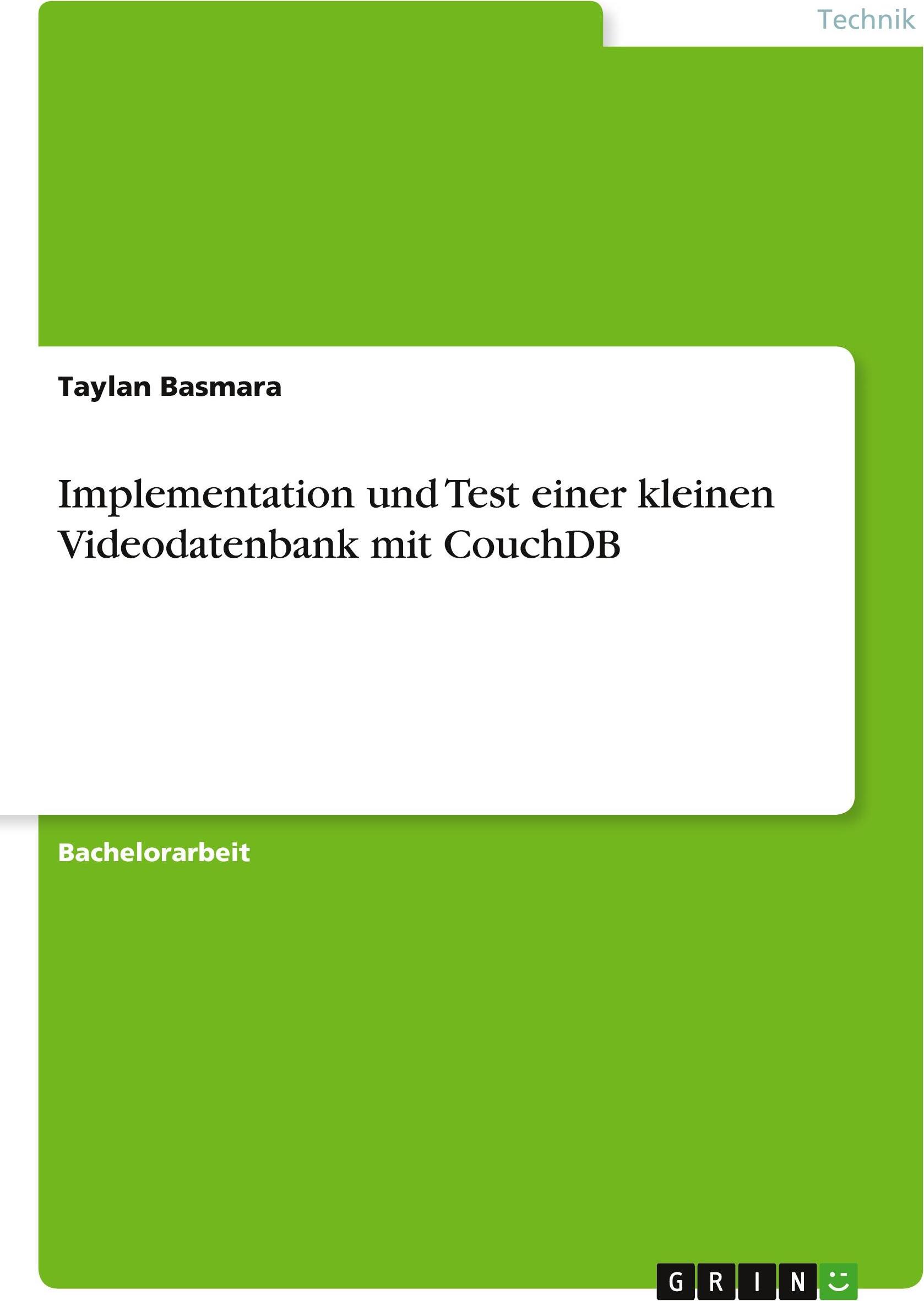 GRIN Verlag GRIN Verlag Implementation und Test einer kleinen Videodatenbank mit CouchDB
