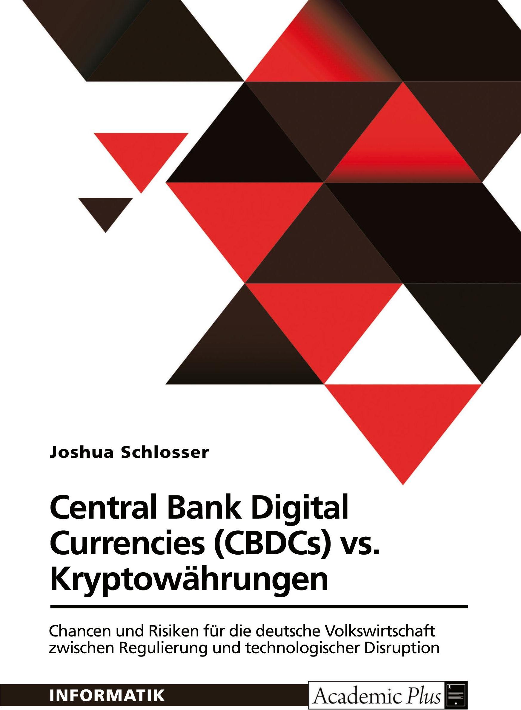 GRIN Verlag GRIN Verlag Central Bank Digital Currencies (CBDCs) vs. Kryptowährungen