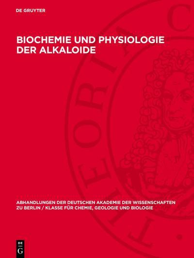 De Gruyter, De Gruyter Biochemie und Physiologie der Alkaloide