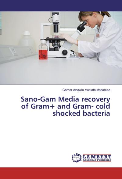 Lambert Sano-Gam Media recovery of Gram+ and Gram- cold shocked bacteria
