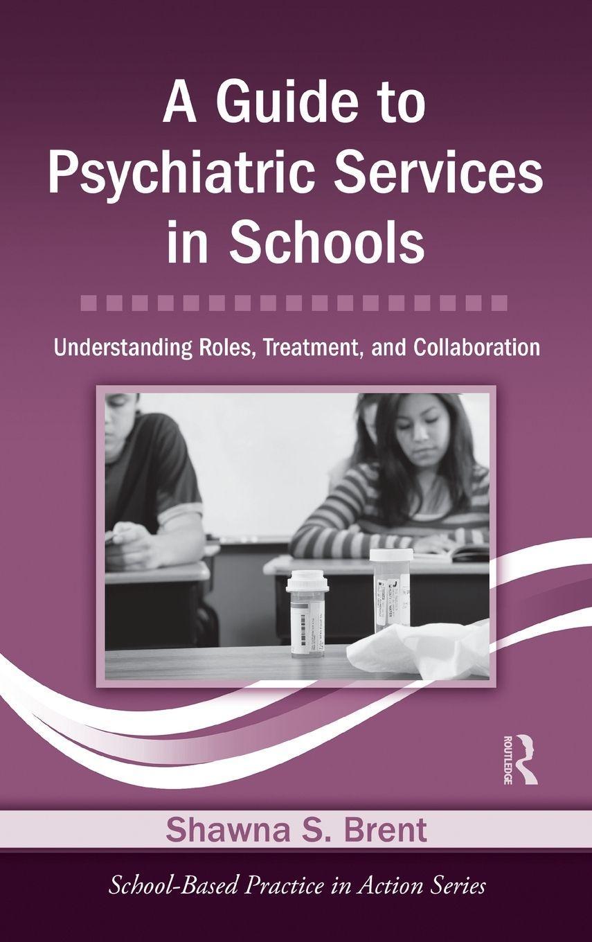 A Guide to Psychiatric Services in Schools