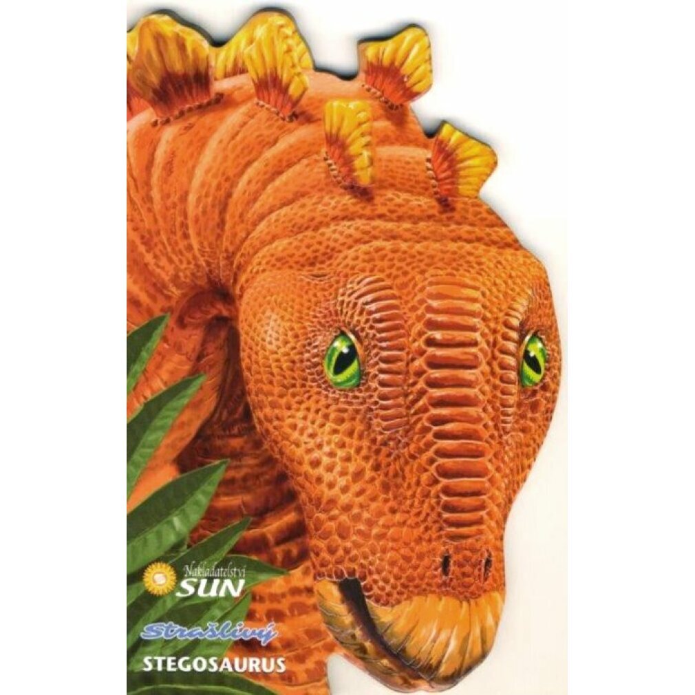 NAKLADATELSTVÍ SUN Der furchterregende Stegosaurus