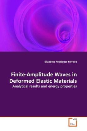 Rodrigues Ferreira, E: Finite-Amplitude Waves in Deformed El