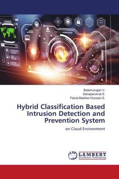 OMNISCRIPTUM Hybrid Classification Based Intrusion Detection and Prevention System