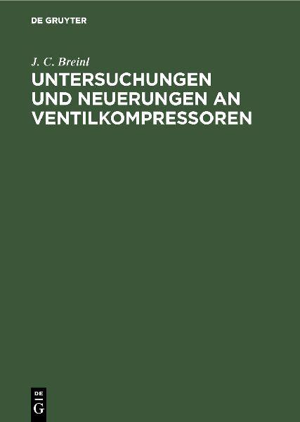 Untersuchungen und Neuerungen an Ventilkompressoren