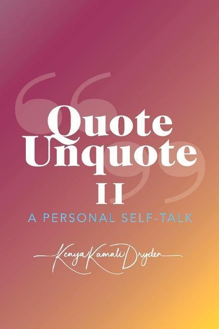 Sonstige Verlage Dryden, K: Quote Unquote II