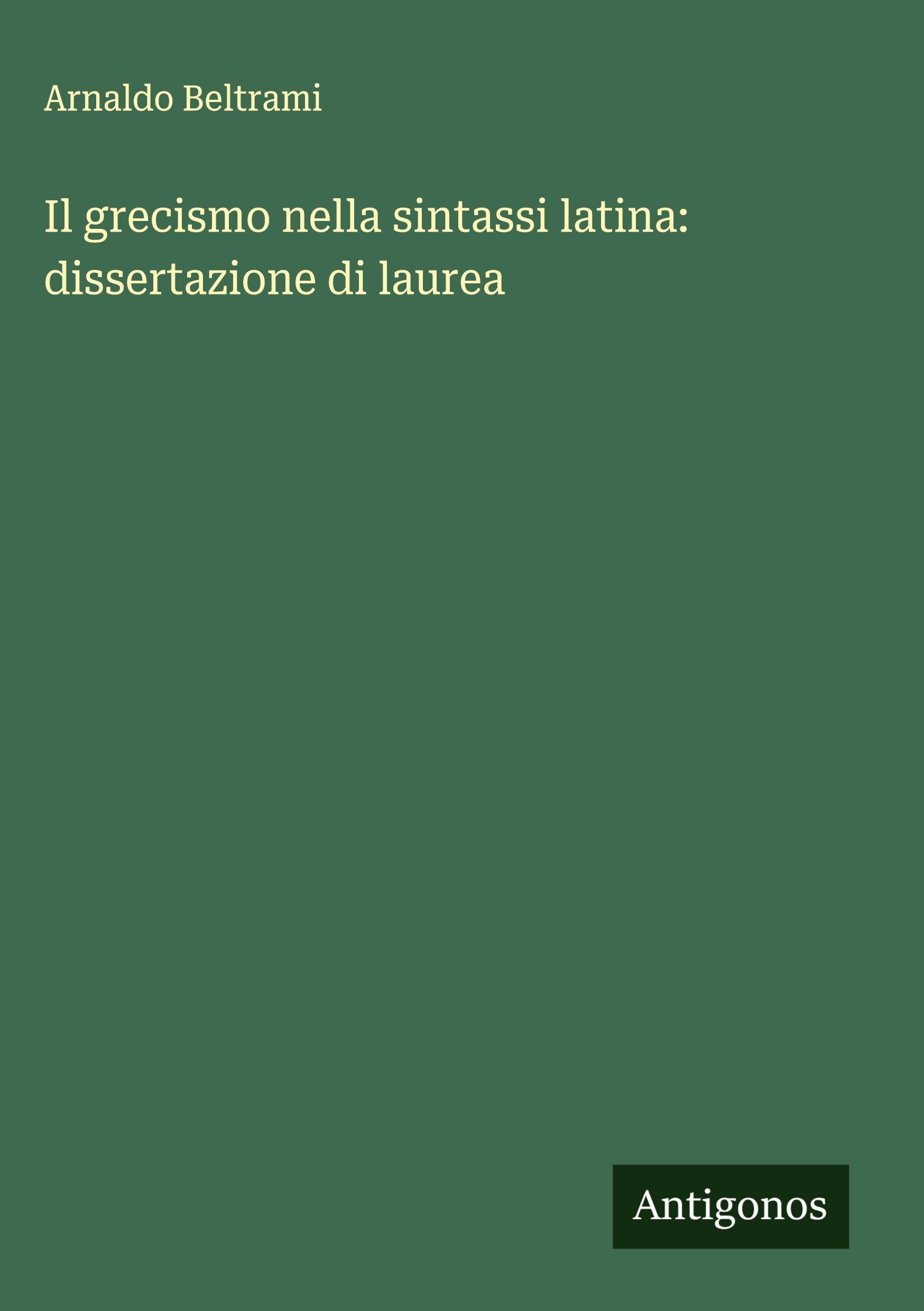 Antigonos Verlag Griechisch in der lateinischen Syntax: Dissertation