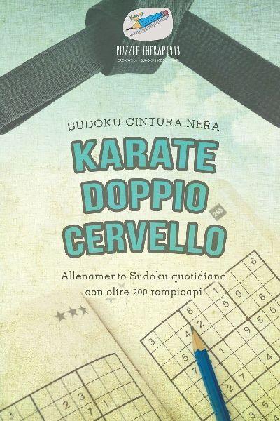 Sonstige Verlage Karate: Doppelte Denkweise | Sudoku: Schwarzgurt-Niveau | Tägliches Sudoku-Training mit über 200 Rätseln