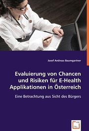 VDM Evaluierung von Chancen und Risiken für E-Health Applikationen in Österreich