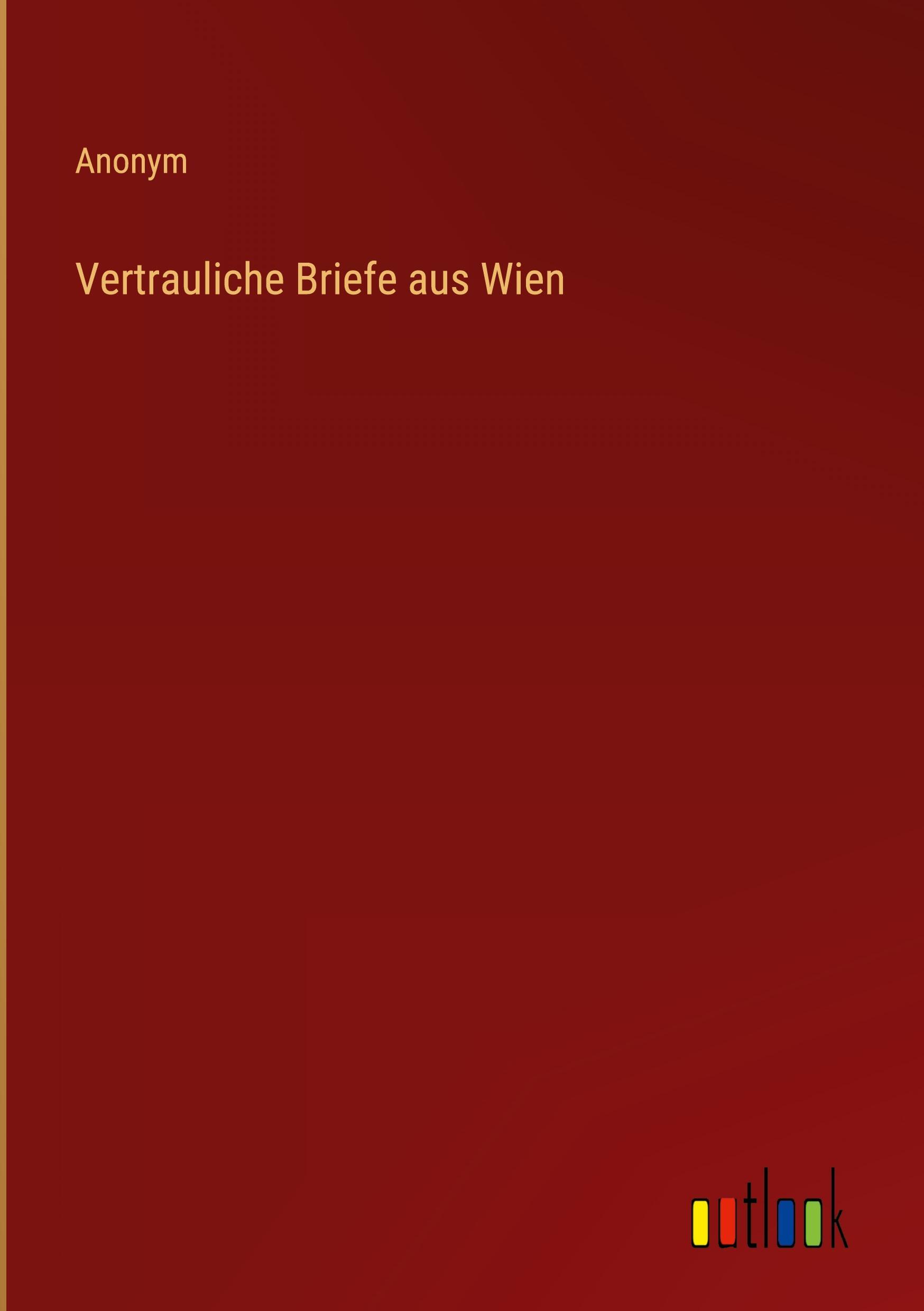 Sonstige Verlage Vertrauliche Briefe aus Wien