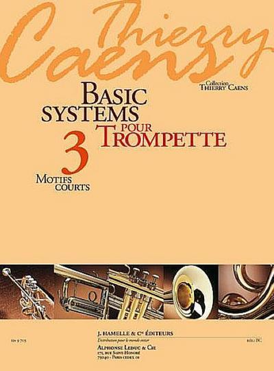 Éditions Alphonse Leduc Basic Systems vol.3 pour trompette
