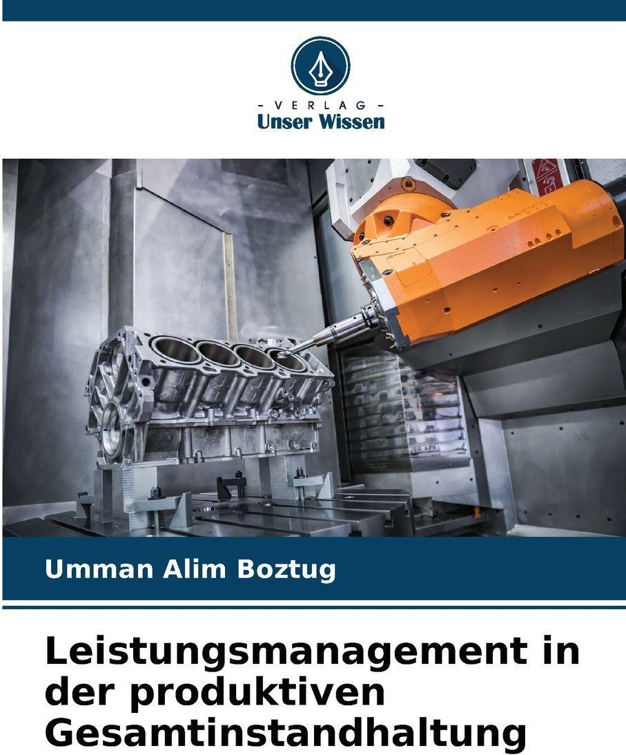 OMNISCRIPTUM Leistungsmanagement in der produktiven Gesamtinstandhaltung