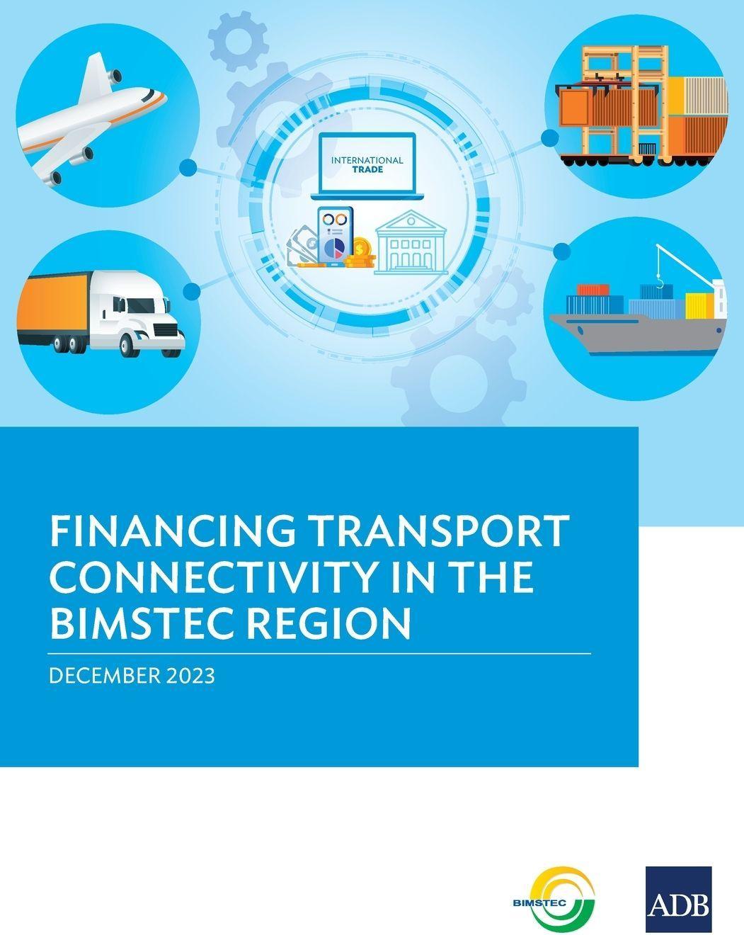 Sonstige Verlage Financing Transport Connectivity in the BIMSTEC Region