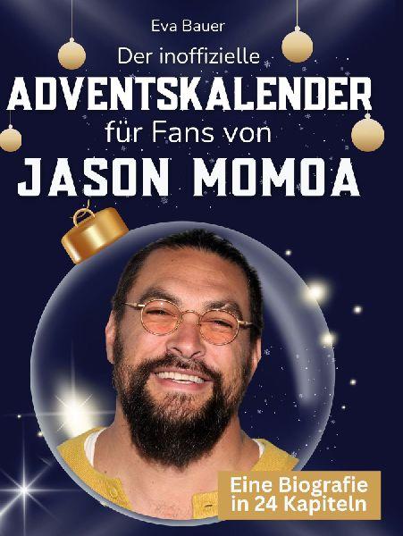 Sonstige Verlage Der inoffizielle Adventskalender für Fans von Jason Momoa