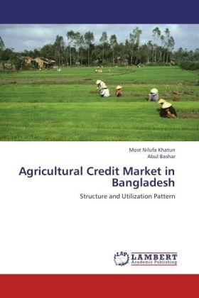 Sonstige Verlage Khatun, M: Agricultural Credit Market in Bangladesh