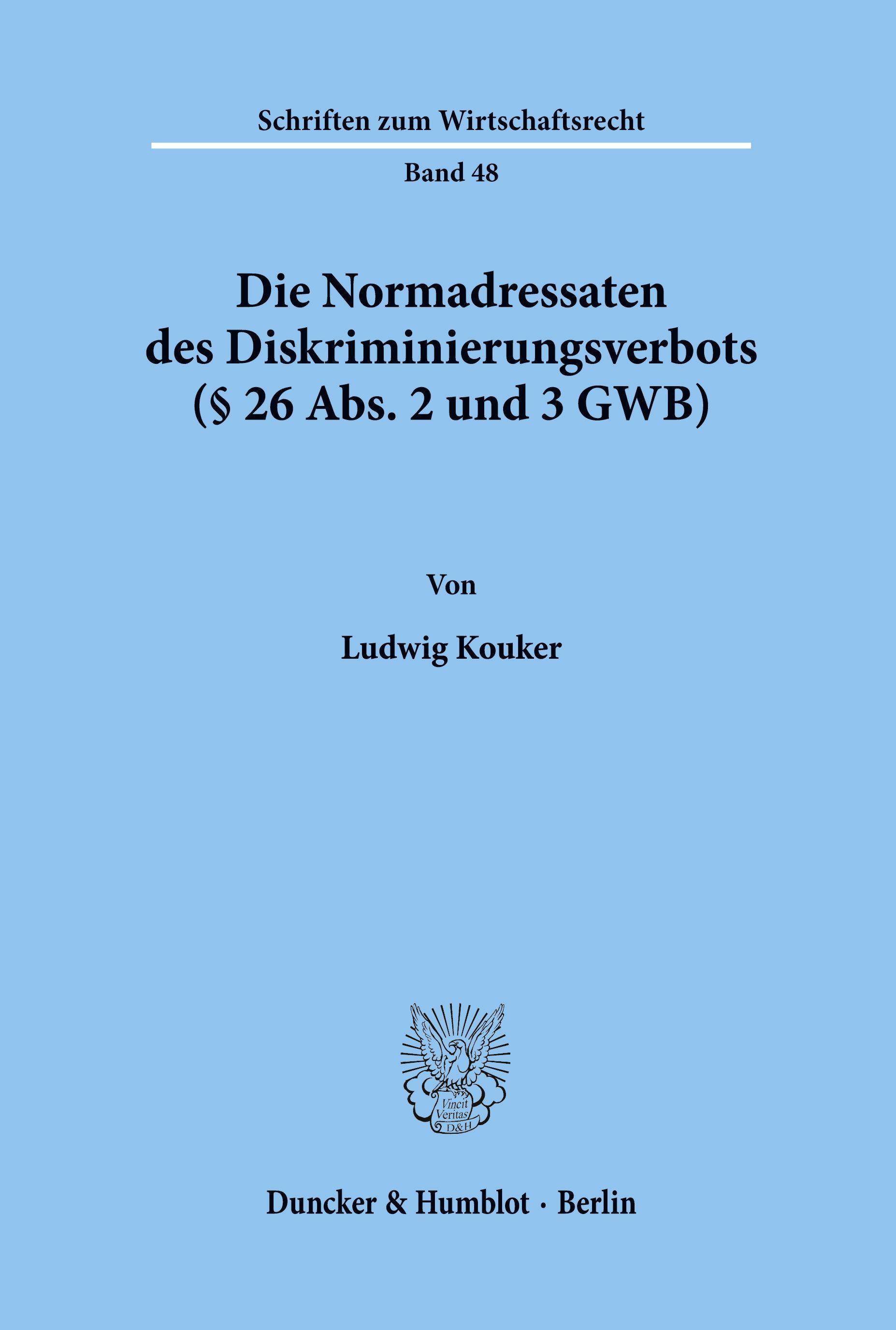 Sonstige Verlage Die Normadressaten des Diskriminierungsverbots (§ 26 Abs. 2 und 3 GWB).