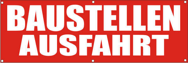 INDIGOS UG Werbeplane / Gerüstplane - p108 - Baustellenausfahrt - NEU - 300 cm x 100 cm - für Baustelle, Garten, Zaun oder Veranstaltung