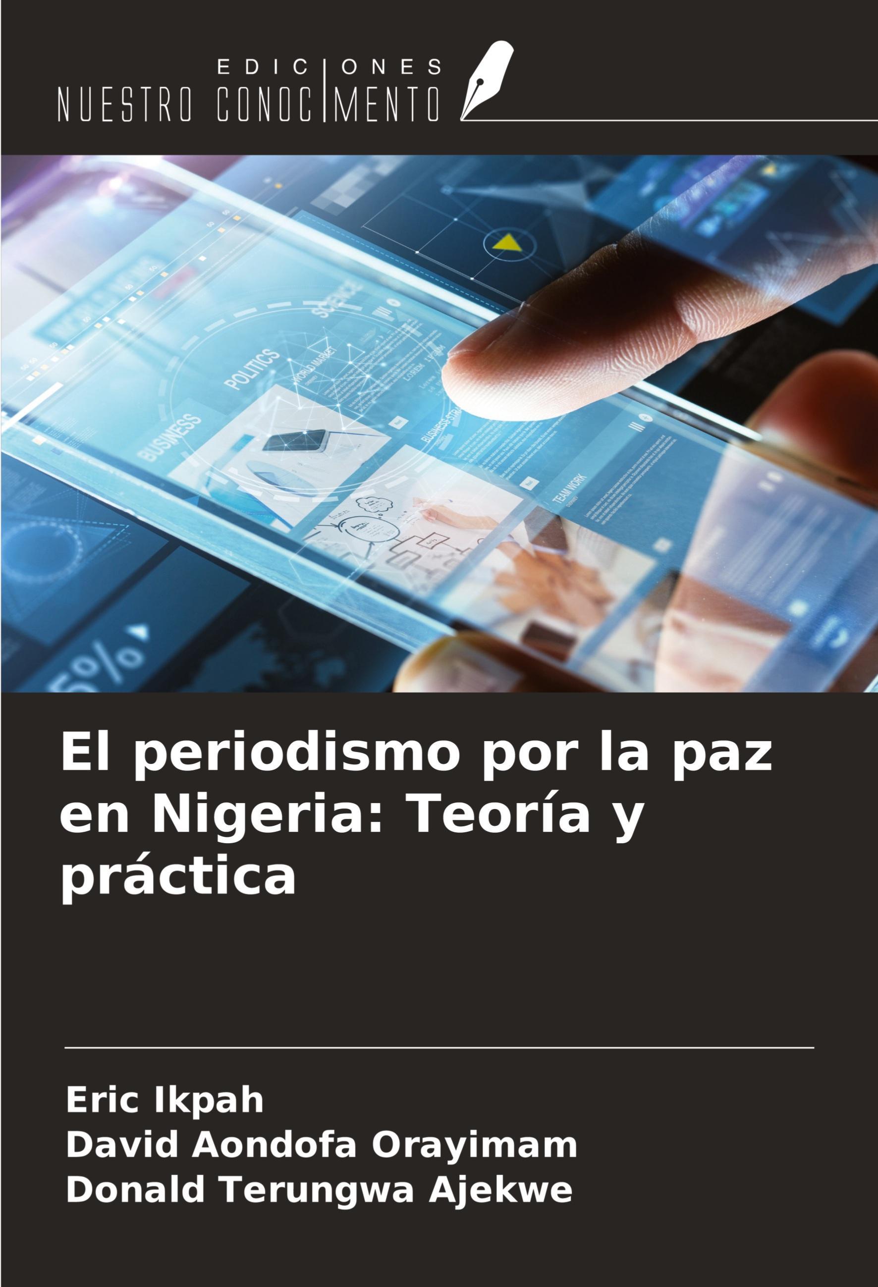 Sonstige Verlage El periodismo por la paz en Nigeria: Teoría y práctica