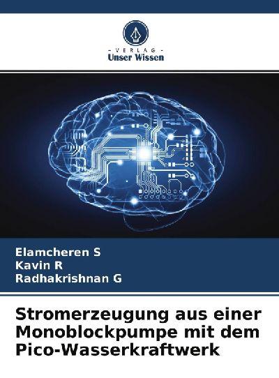 Verlag Unser Wissen Stromerzeugung aus einer Monoblockpumpe mit dem Pico-Wasserkraftwerk
