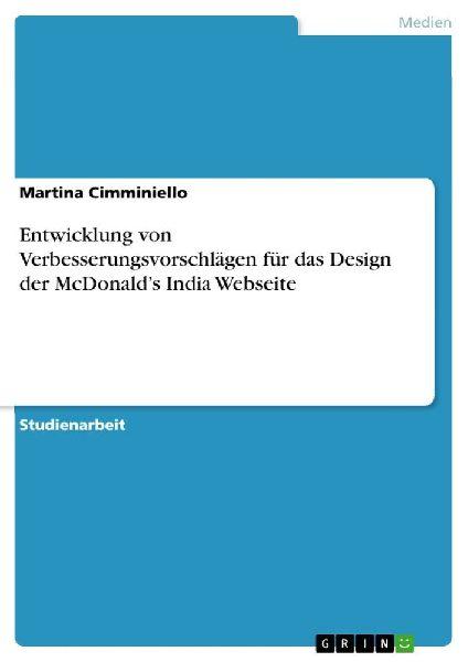 GRIN Verlag Entwicklung von Verbesserungsvorschlägen für das Design der McDonald's India Webseite