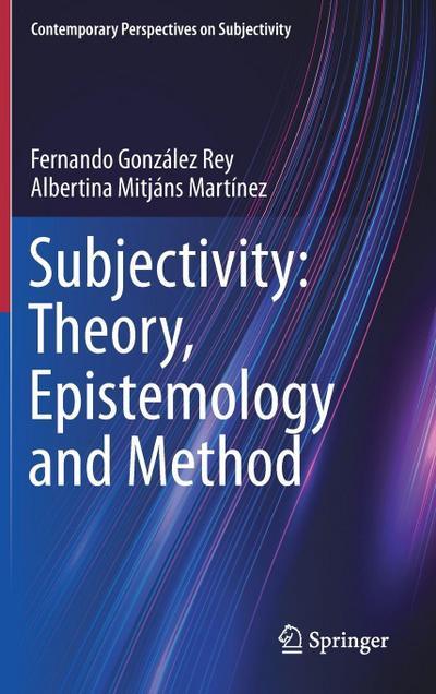 Subjektivität: Theorie, Erkenntnistheorie und Methode
