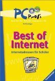 PC- Profi. Best of Internet. Internetadressen für Schüler. ( Ab 8 J.)