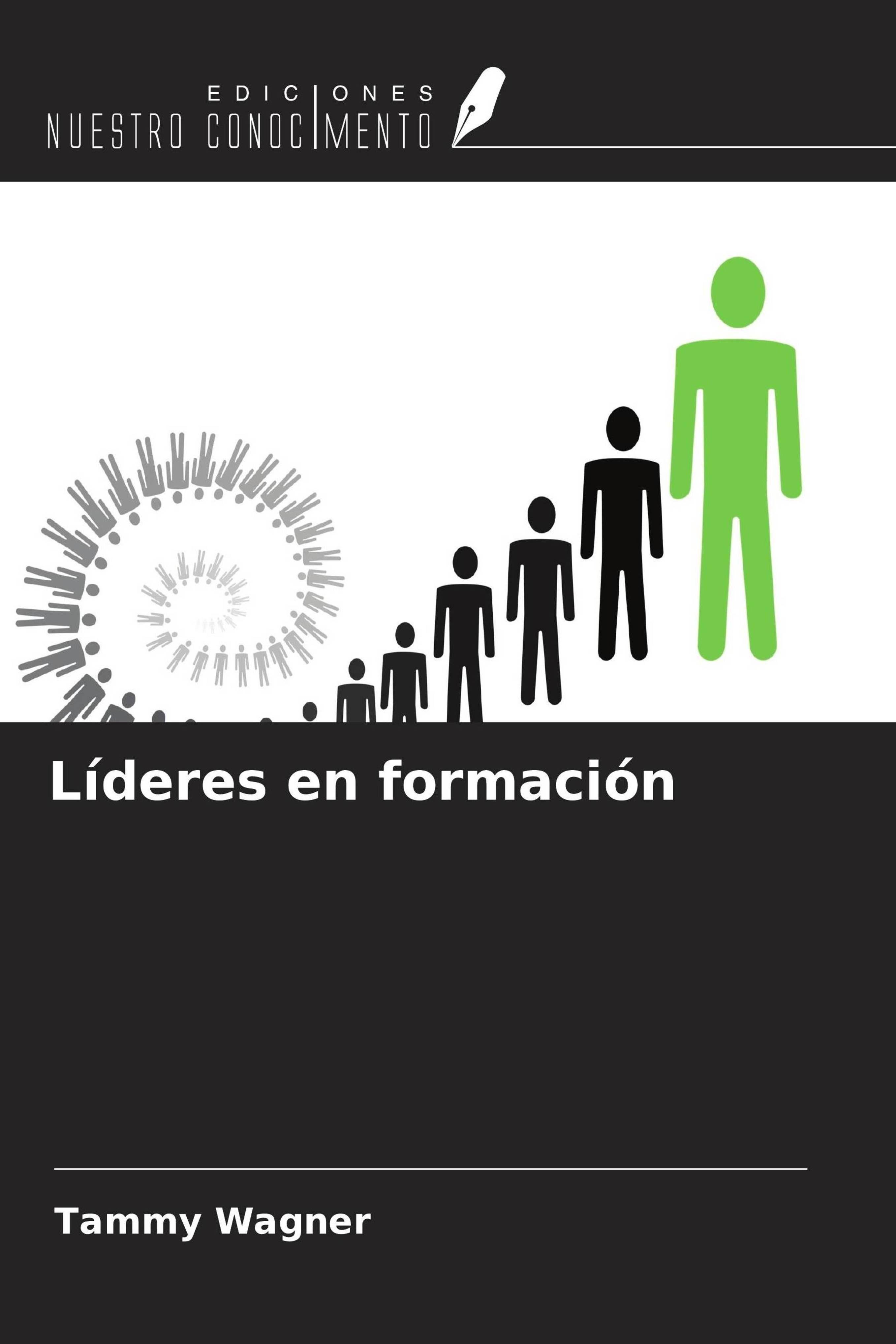 Ediciones Nuestro Conocimiento Führungskräfte in Ausbildung.oderZukünftige Führungskräfte.oderLeute, die sich zur Führungskraft ausbilden lassen