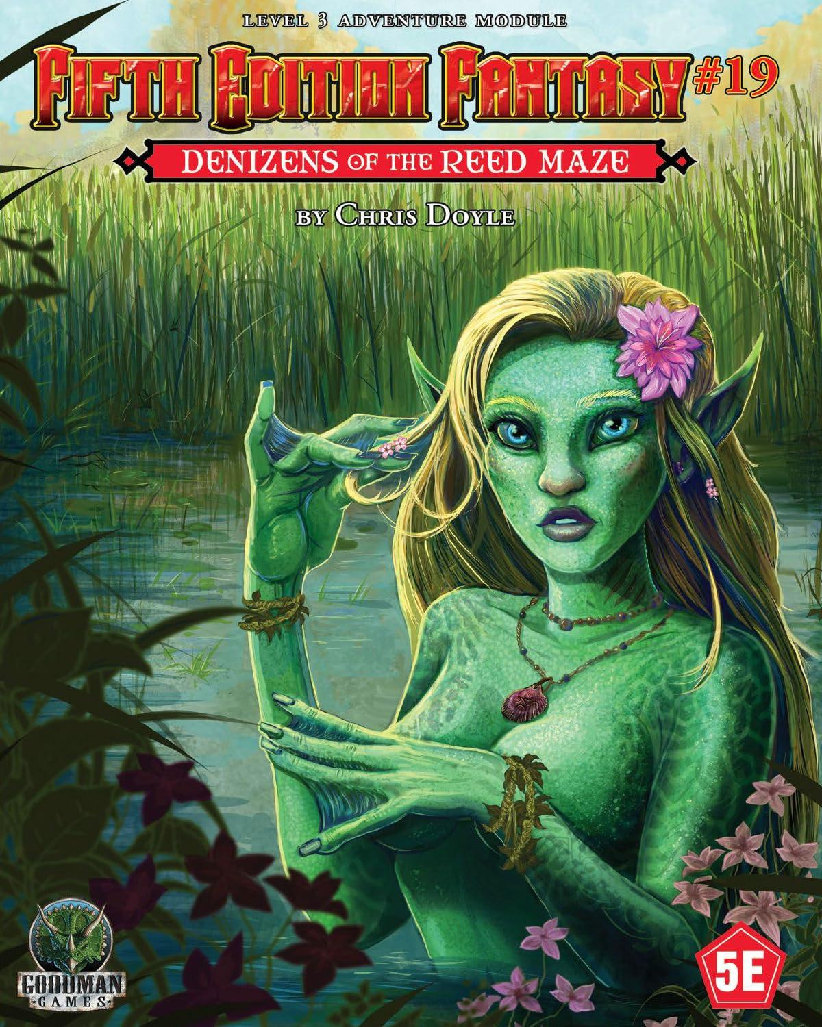 GOODMAN GAMES Fifth Edition Fantasy #19 Denizens of the Reed Maze - Tabletop-Rollenspiel - ENG Edition GMG-55519