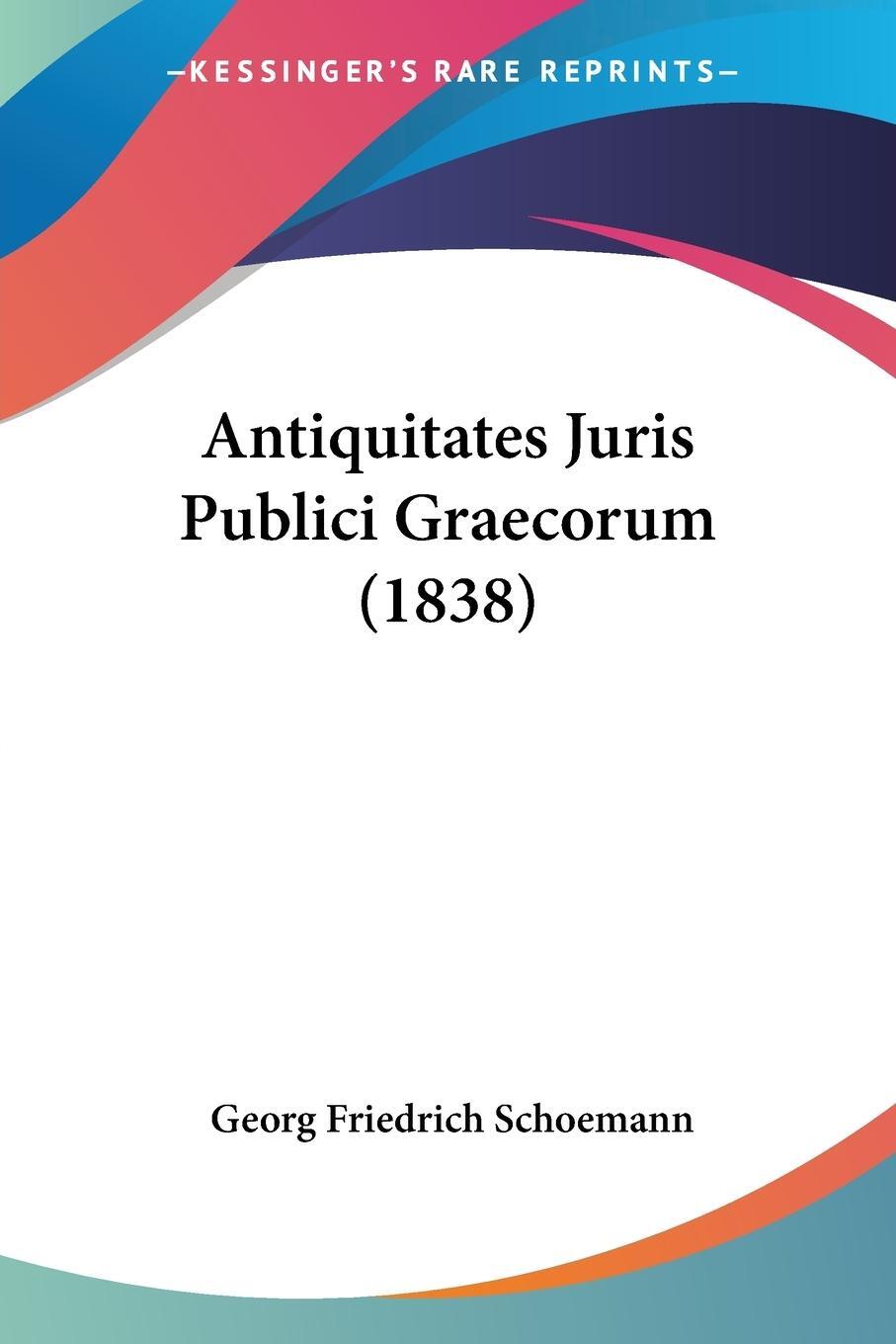 Sonstige Verlage Antiquitates Juris Publici Graecorum (1838)