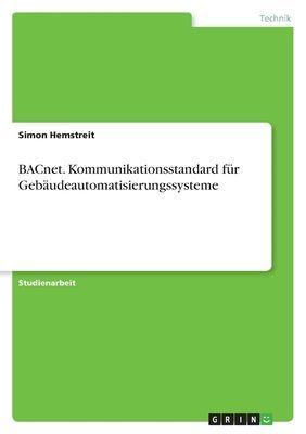 BACnet. Kommunikationsstandard für Gebäudeautomatisierungssysteme
