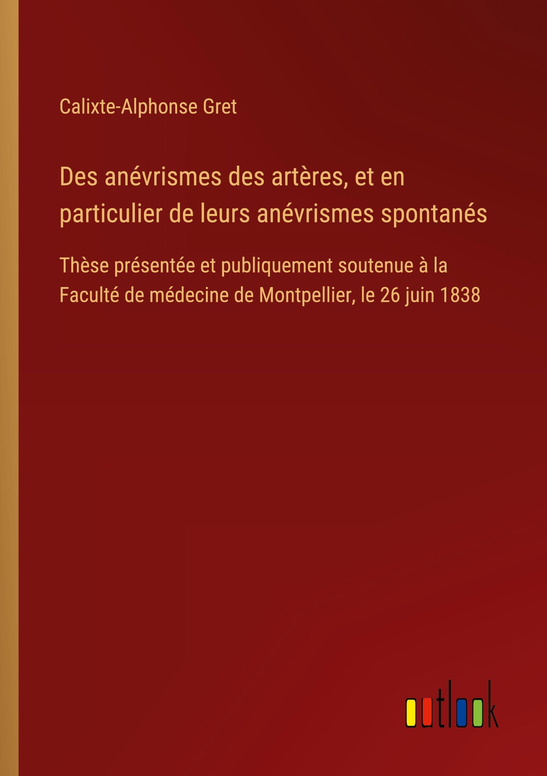 Des anévrismes des artères, et en particulier de leurs anévrismes spontanés