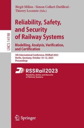 Sonstige Verlage Reliability, Safety, and Security of Railway Systems. Modelling, Analysis, Verification, and Certification