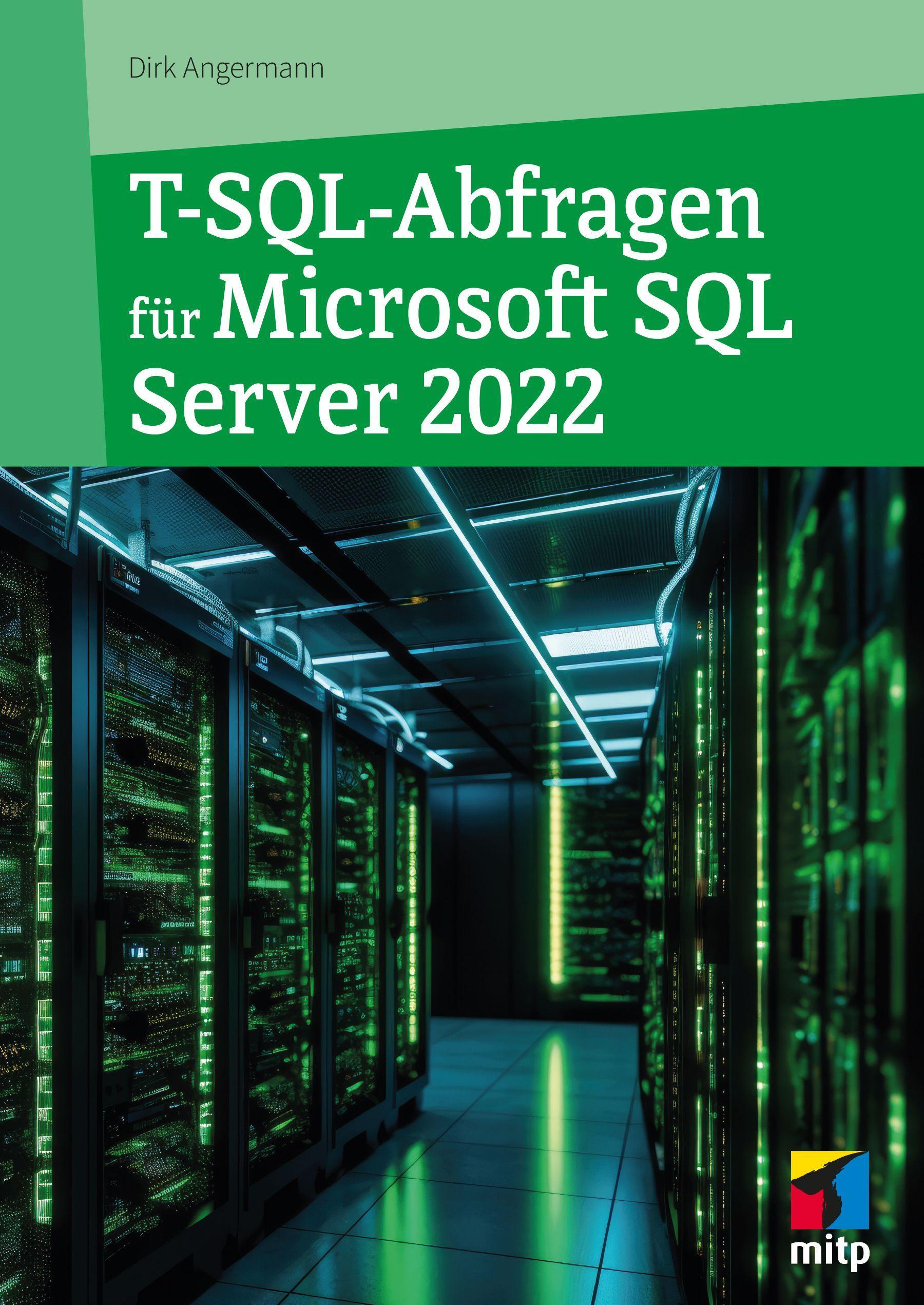 MITP Verlags T-SQL-Abfragen für Microsoft SQL-Server 2022 27956940_9783747506318
