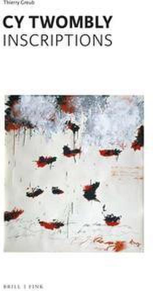 Cy Twombly – Inschriften