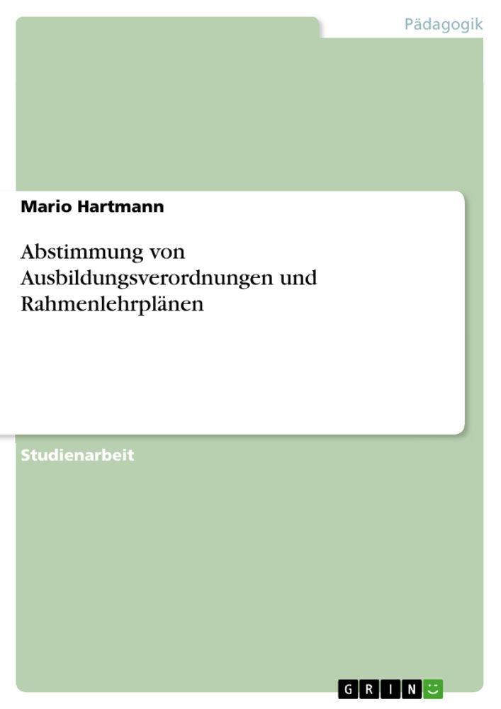 Sonstige Verlage Abstimmung von Ausbildungsverordnungen und Rahmenlehrplänen