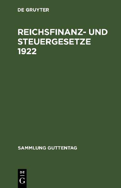 De Gruyter Reichsfinanz- und Steuergesetze 1922