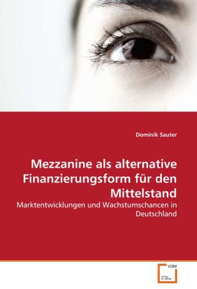 Sauter, D: Mezzanine als alternative Finanzierungsform für d