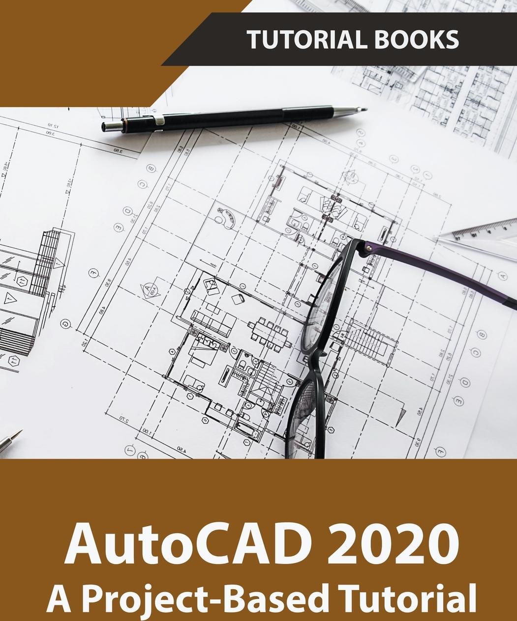 Sonstige Verlage AutoCAD 2020 A Project-Based Tutorial