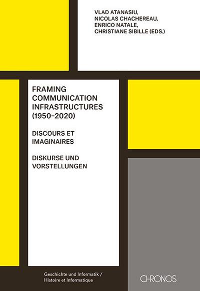 Chronos Verlag Framing Communication Infrastructures (1950-2020)